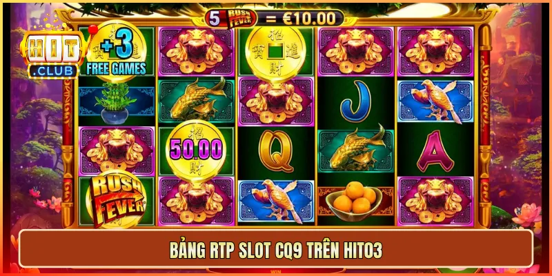 Bảng RTP slot CQ9 trên hit03