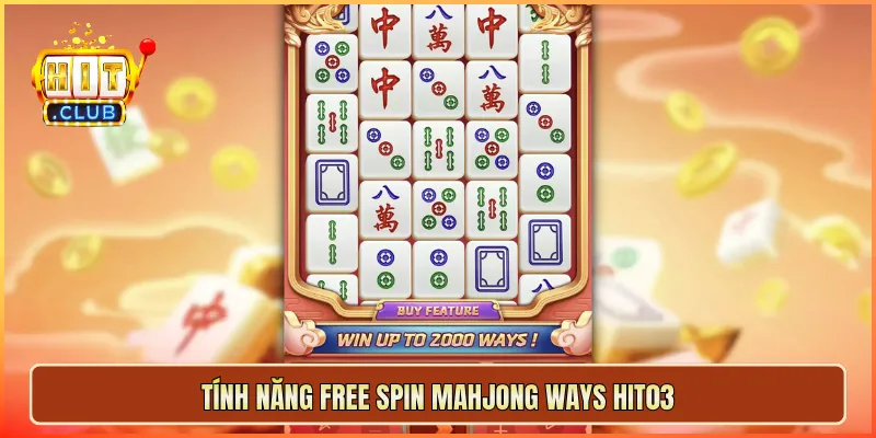 Tính năng Free Spin Mahjong Ways Hit03