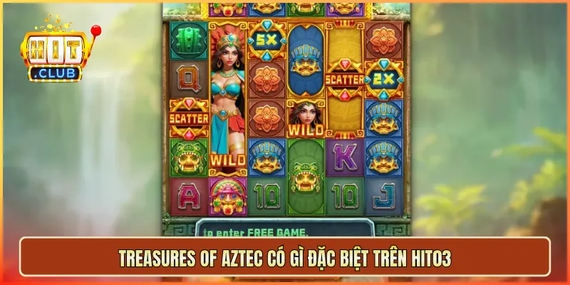 Treasures of Aztec có gì đặc biệt trên hit03