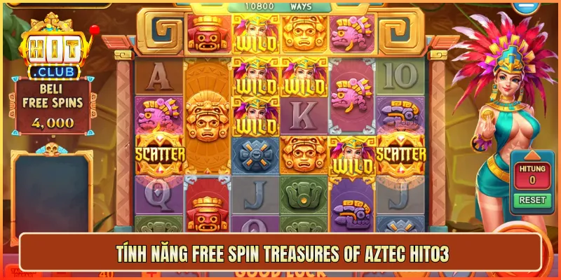 Tính năng Free Spin Treasures of Aztec hit03