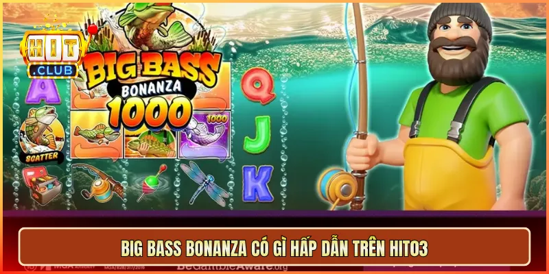 Big Bass Bonanza có gì hấp dẫn trên hit03