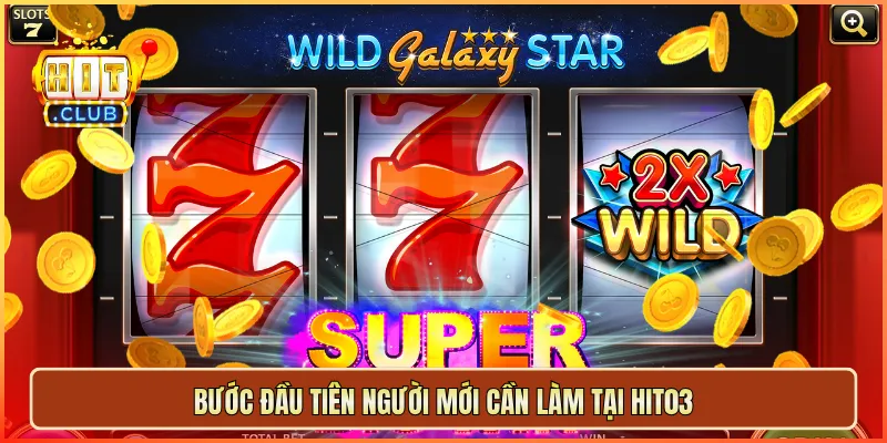 Bước đầu tiên người mới cần làm tại hit03