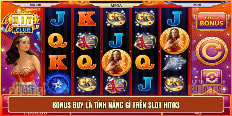Bonus Buy là tính năng gì trên slot hit03