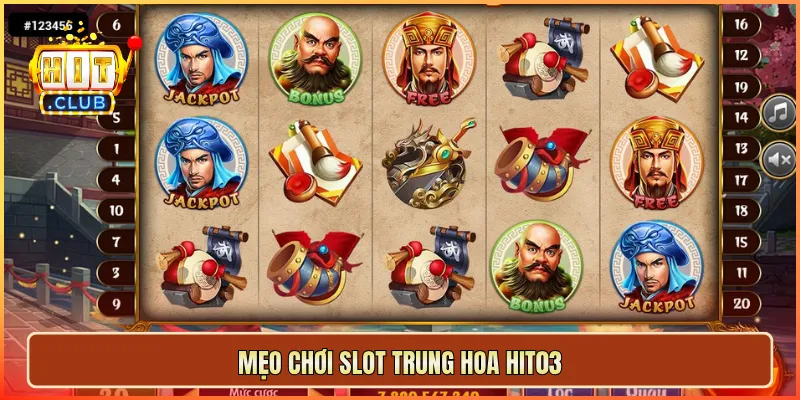 Mẹo chơi slot Trung Hoa hit03