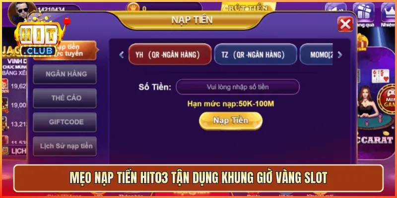 Mẹo nạp tiền hit03 tận dụng khung giờ vàng slot