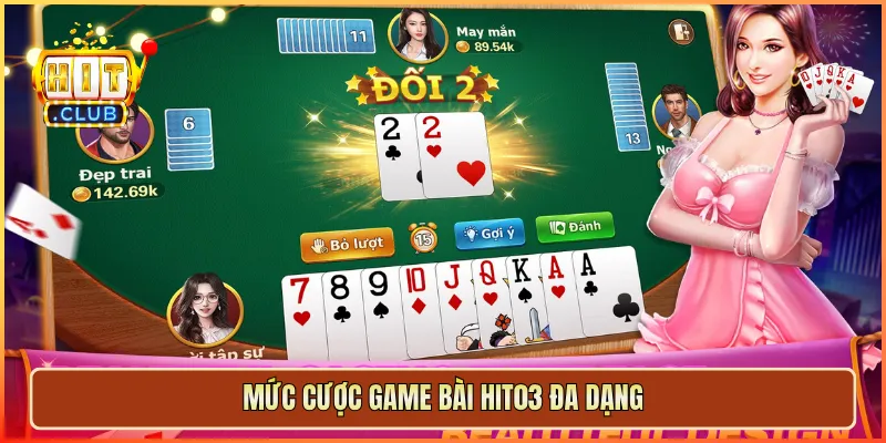 Mức cược game bài hit03 đa dạng