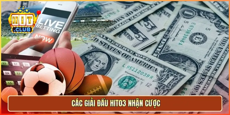 Các giải đấu hit03 nhận cược