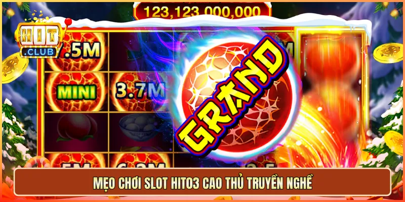 Mẹo chơi slot hit03 cao thủ truyền nghề