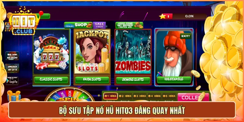 Bộ sưu tập nổ hũ hit03 đáng quay nhất
