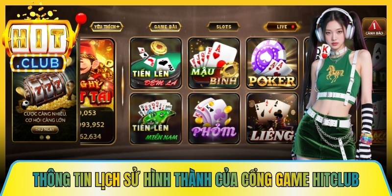 Thông tin lịch sử hình thành của cổng game Hitclub